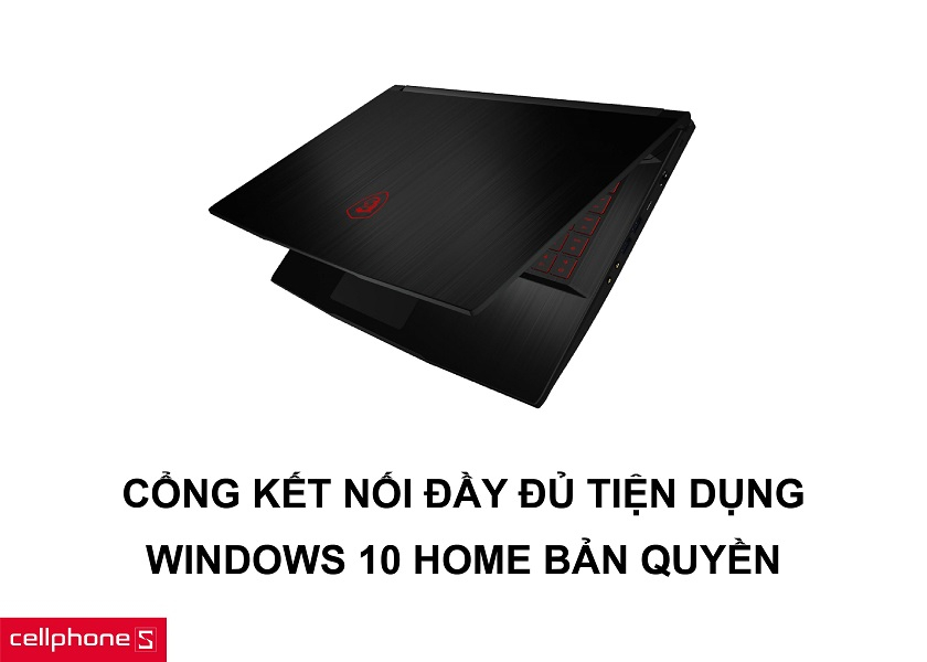 Cổng kết nối đa dạng tiện dụng cùng việc hỗ trợ Windows 10 Home bản quyền
