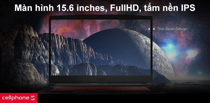Màn hình kích thước 15.6 inches, độ phân giải FullHD, tấm nền IPS