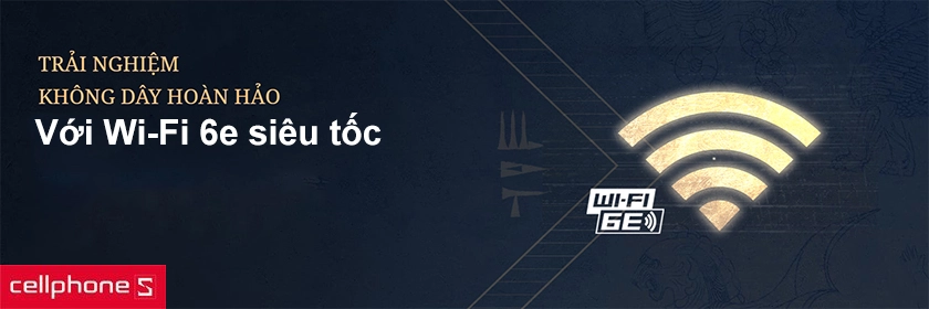 Trải nghiệm không dây tốc độ cao, đa dụng hơn với kết nối mạnh mẽ