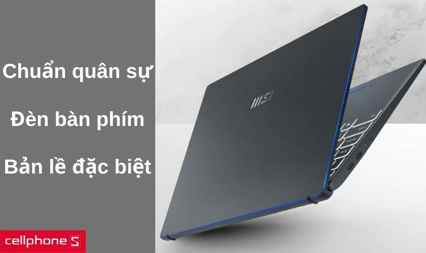 Độ bền đạt tiêu chuẩn quân sự và hỗ trợ đèn bàn phím, thiết kế bản lề đặc biệt