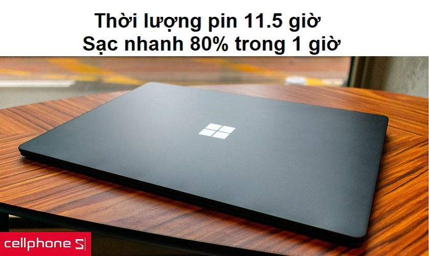 Pin cho thời lượng sử dụng lên đến 11.5 giờ cùng cổng sạc độc quyền sạc nhanh 80% trong 1 giờ