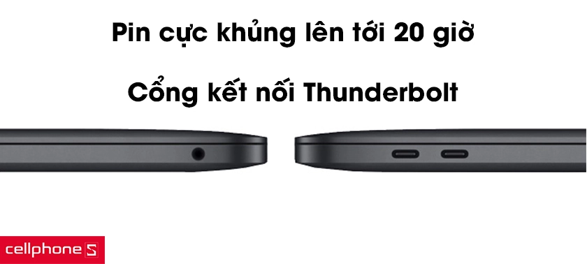Pin cực khủng, cổng kết nối Thunderbolt