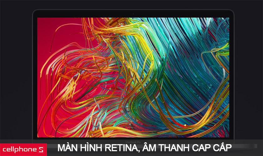 Màn hình Retina trải nghiệm sống động cùng âm thanh cao cấp