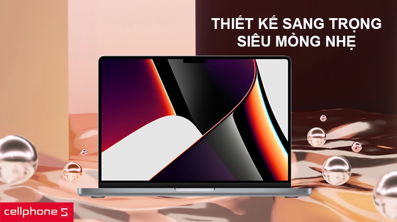 Thiết kế sang trọng, siêu mỏng nhẹ, màu sắc trang nhã