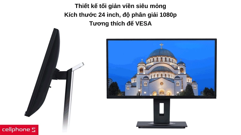 Thiết kế bezel siêu mỏng và hỗ trợ VESA treo tường
