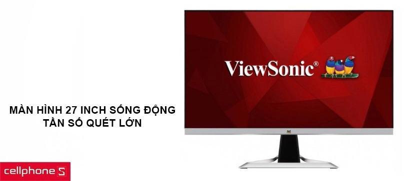 Màn hình 27 inch sống động, chất lượng hình ảnh tuyệt vời