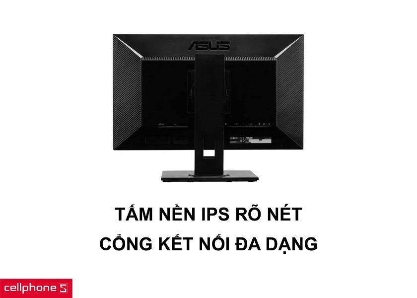 Tấm nền IPS hiển thị màu sắc chuẩn cùng các cổng kết nối đa dạng