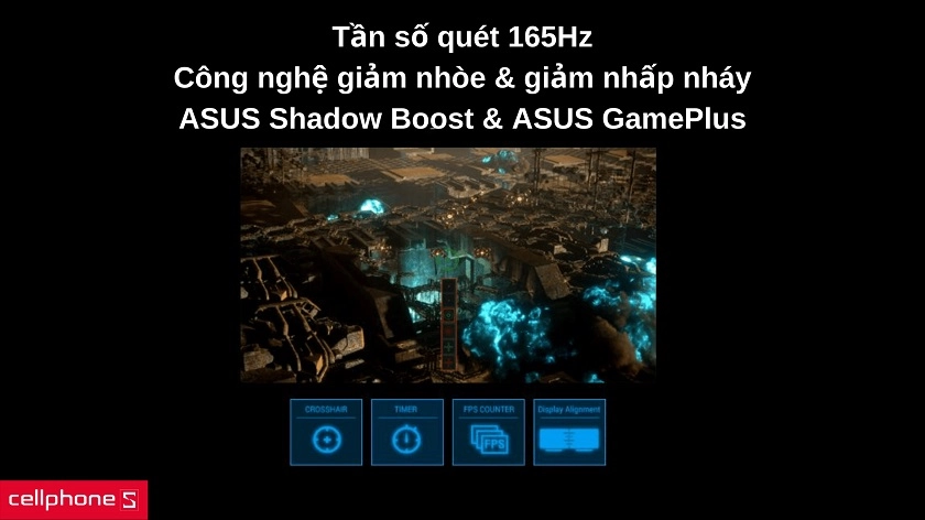 Tần số quét lên đến 165 Hz, công nghệ giảm nhòe, Shadow Boost cùng nhiều tính năng cao cấp