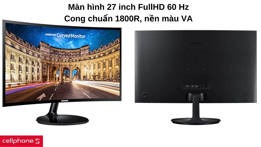 Kích thước 27 inch, cong chuẩn 1800R với tấm nền VA cho trải nghiệm quan sát thoáng đãng