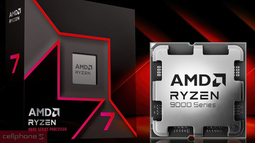 CPU AMD Ryzen 7 9700X - Tiên tiến, hỗ trợ mạnh mẽ