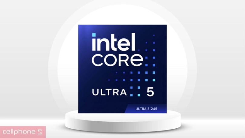  CPU Intel Core Ultra 5 245 – Hiệu năng cực đỉnh, bền bỉ xử lý
