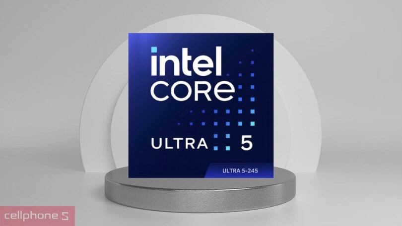  CPU Intel Core Ultra 5 245 – Hiệu năng cực đỉnh, bền bỉ xử lý