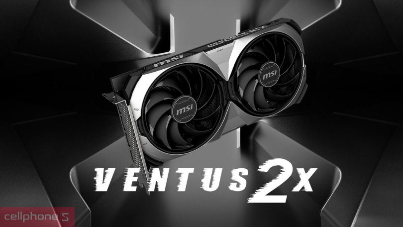 Thiết kế VGA MSI GeForce RTX 4070 Ventus 2X E 12G OC