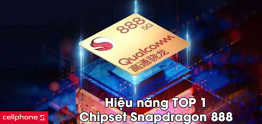 Hiệu năng mạnh mẽ với chipset Snapdragon 888