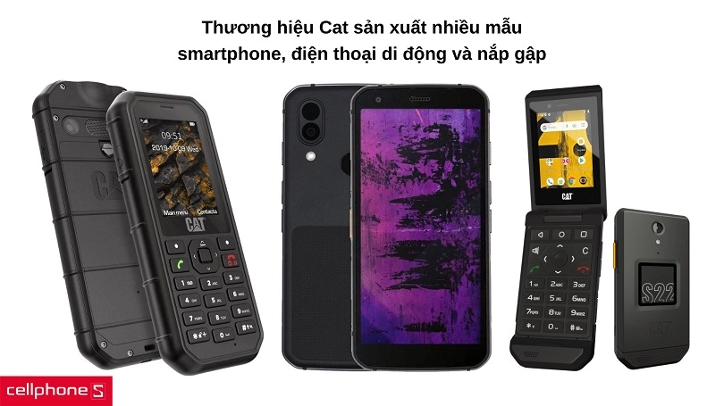 Thương hiệu CAT có những sản phẩm điện thoại nào?