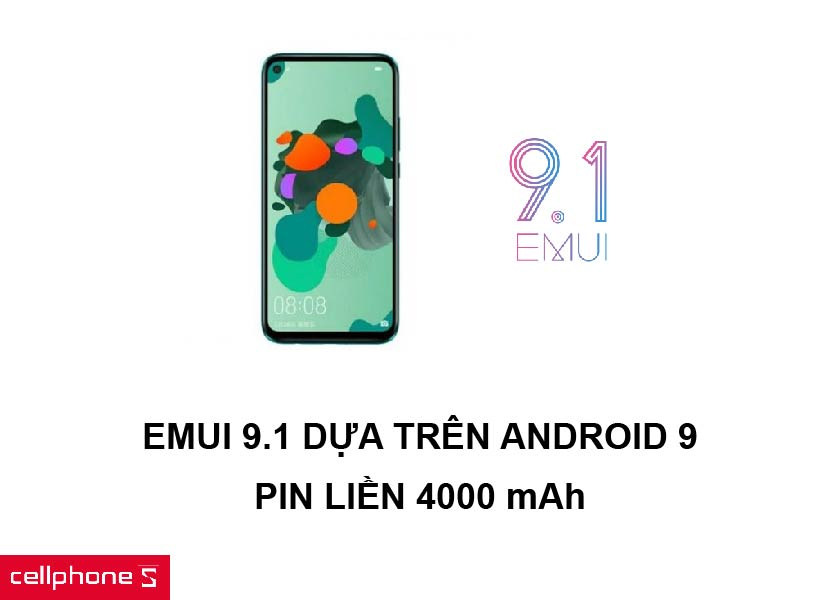 Hệ điều hành EMUI 9.1 cho nhiều tác vụ thao tác cùng viên pin liền 4000mAh