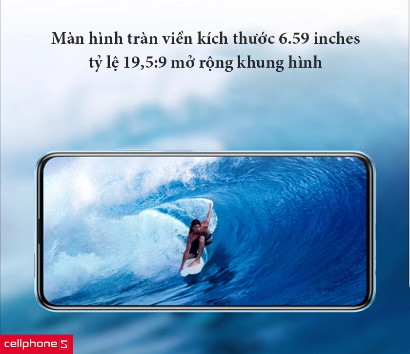 Màn hình tràn viền kích thước 6.59 inches cùng tỷ lệ 19,5:9 trọn vẹn trải nghiệm thị giác
