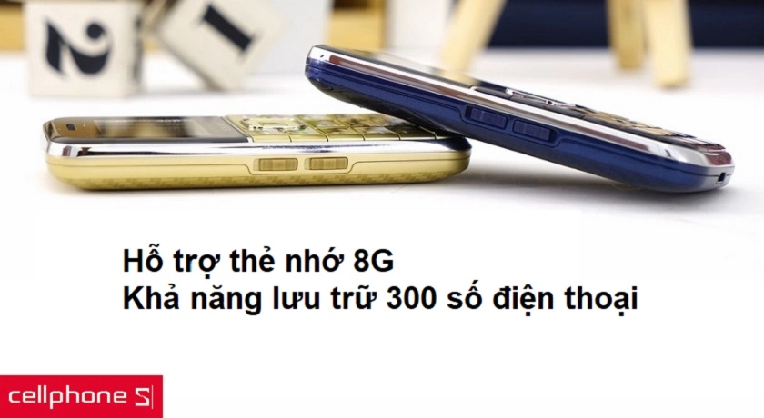 Lưu trữ đến 300 số điện thoại và hỗ trợ thẻ nhớ lến đến 8G