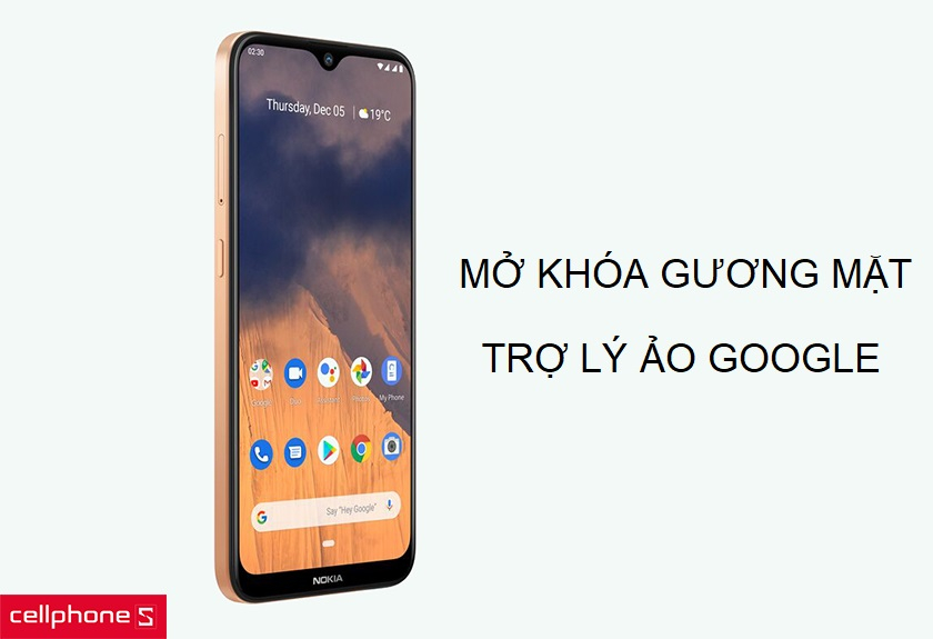 Hỗ trợ mở khóa gương mặt và trợ lý ảo Google Assistant
