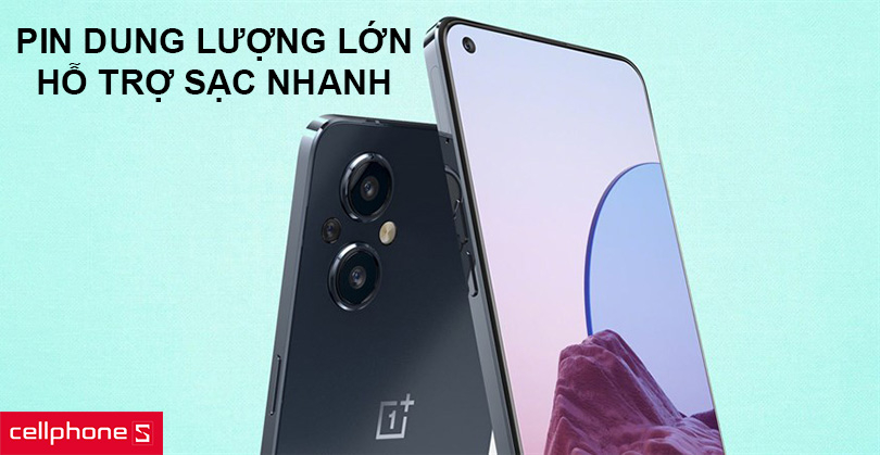 Pin dung lượng lớn, hỗ trợ sạc nhanh, rút ngắn thời gian sạc
