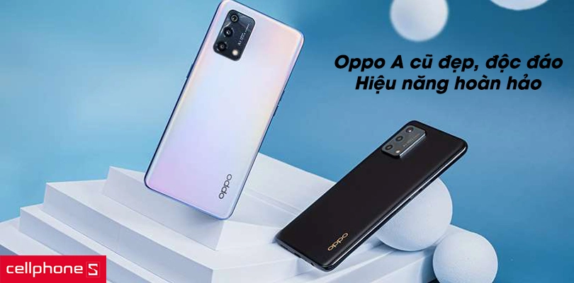 Các dòng điện thoại OPPO cũ bán tại CellphoneS