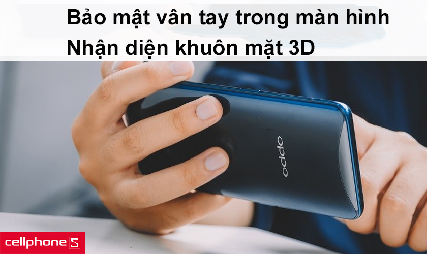 Bảo mật vân tay trong màn hình, nhận diện khuôn mặt 3D