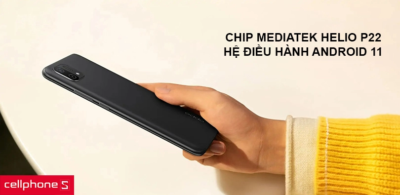 Hoạt động ổn định với chip MediaTek Helio P22, hệ điều hành Android 11