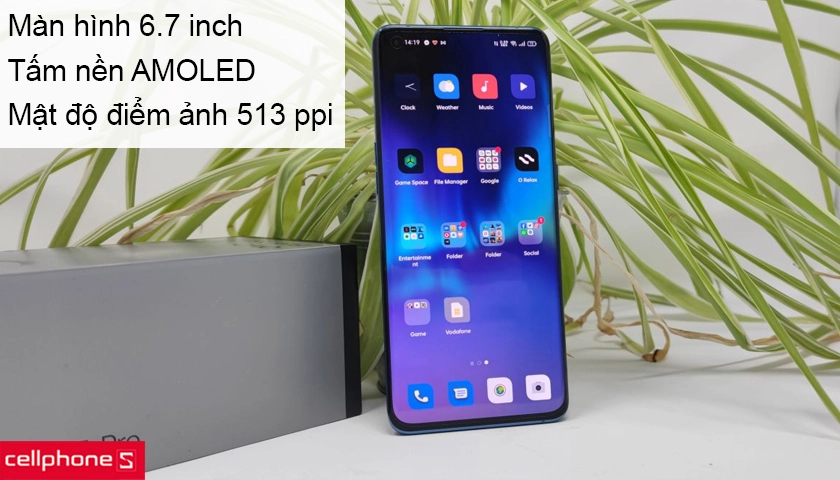 Màn hình AMOLED 6,7 inch với độ phân giải 1440 x 3168 pixels