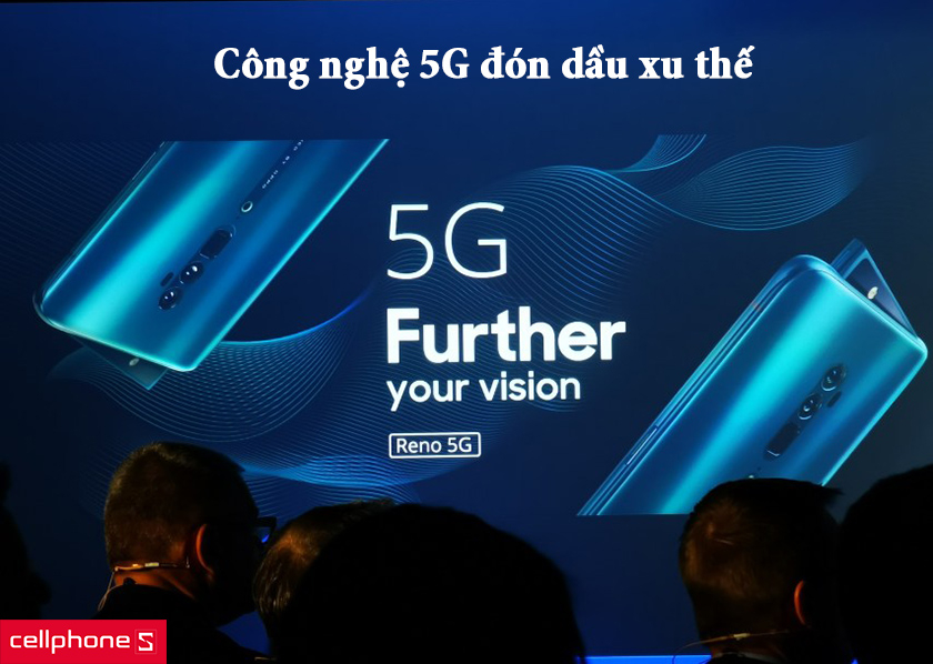Công nghệ 5G đón đầu xu thế