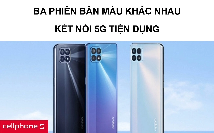 Ba phiên bản màu khác nhau cùng việc hỗ trợ kết nối 5G tiện dụng