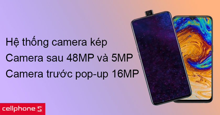 Hệ thống camera sau chất lượng với độ cảm biến cao và camera selfie pop-up lưu giữ mọi khoành khắc đáng nhớ