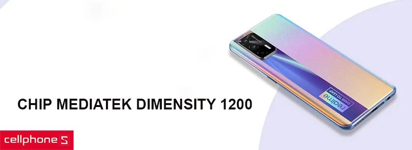 Hiệu năng mượt với con chip MediaTek Dimensity 1200