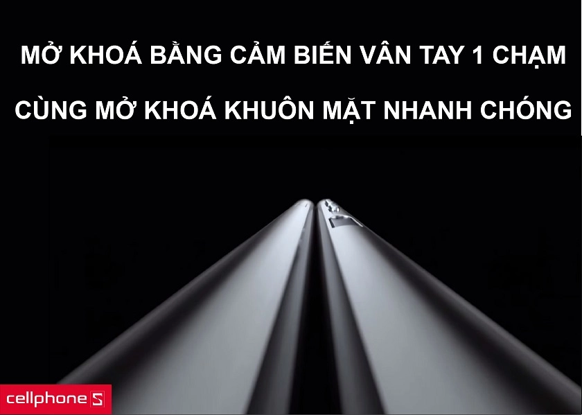 Cảm biến vân tay bên cạnh cùng mở khoá khuôn mặt nhanh chóng