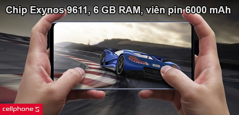 Cấu hình mạnh mẽ với chip Exynos 9611, 6 GB RAM, viên pin 6000 mAh