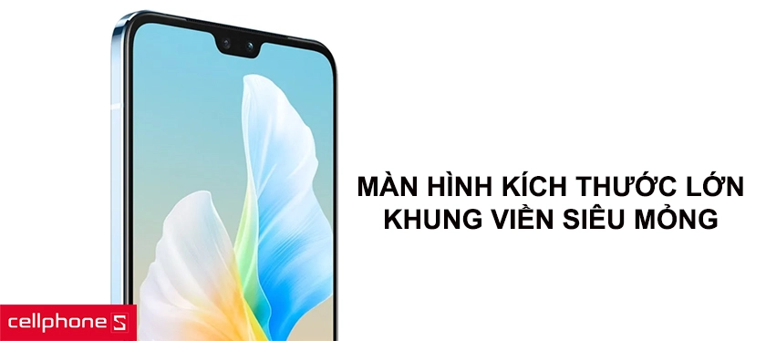 Màn hình kích thước lớn, khung viền siêu mỏng