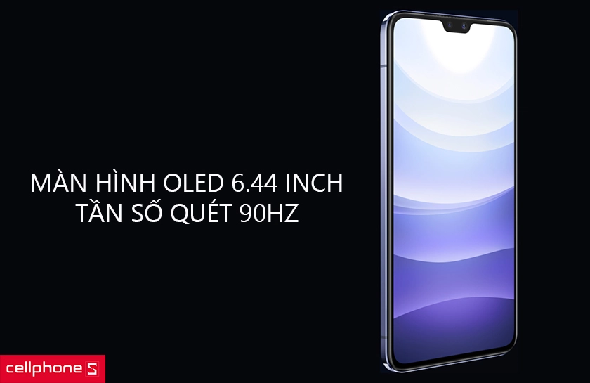 Màn hình OLED 6.44 inch cùng tần số quét 90Hz