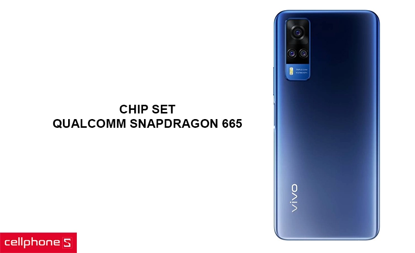 Hiệu năng vượt trội với chip set Qualcomm Snapdragon 665