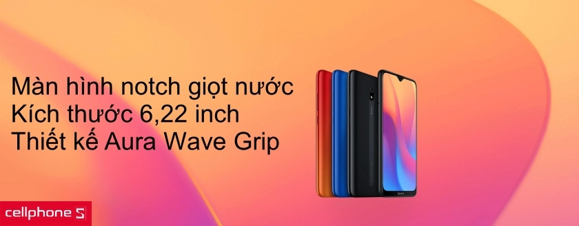Màn hình notch hình giọt nước kích thước 6,22 inch và thiết kế Aura Wave Grip