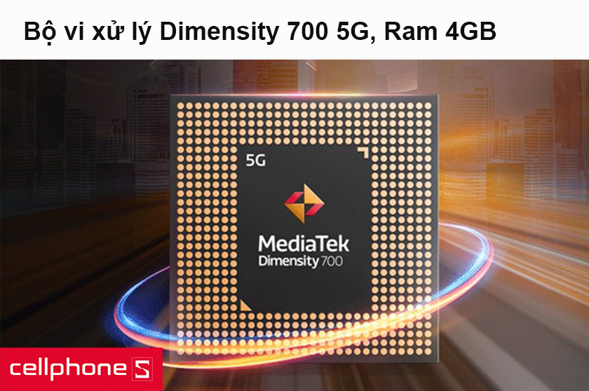 Bộ vi xử lý Dimensity 700 5G, Ram 4GB