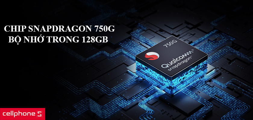 Hiệu năng mạnh mẽ với chip Snapdragon 750G
