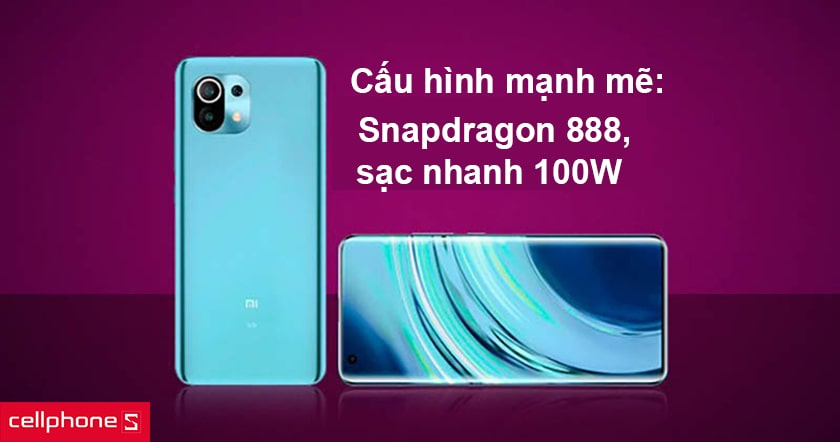 Cấu hinh mạnh mẽ: Snapdragon 888, sạc nhanh 100W