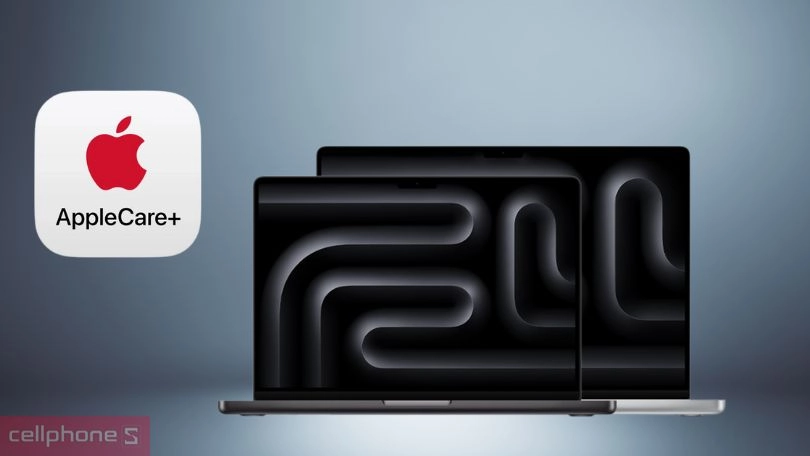 Chi phí, thời gian hỗ trợ của dịch vụ gia hạn bảo hành Apple Care Plus Macbook Pro M4 Pro/Pro Max 16 inch