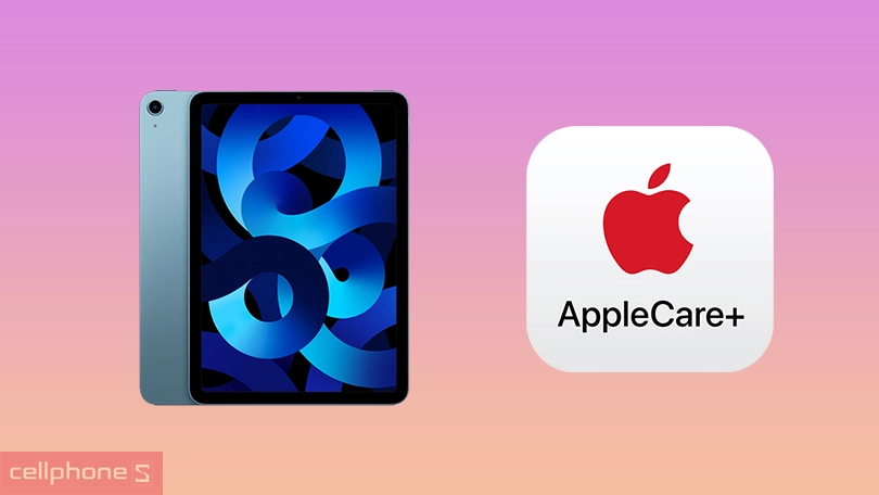 Dịch vụ Apple Care Plus iPad 10.9 inch 2022 - Tiết kiệm chi phí, bảo hành toàn diện