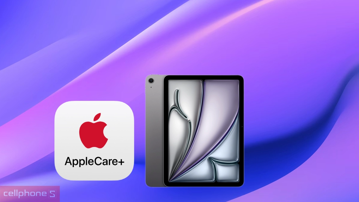 Quyền lợi dịch vụ Apple Care Plus iPad Air 11 inch M4