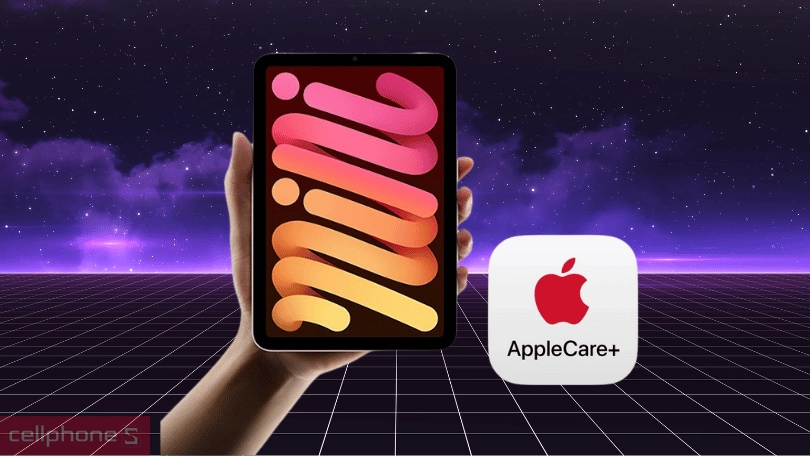 Dịch vụ AppleCare+ cho iPad mini (7th Generation) - Mở rộng bảo hành lên đến 2 năm
