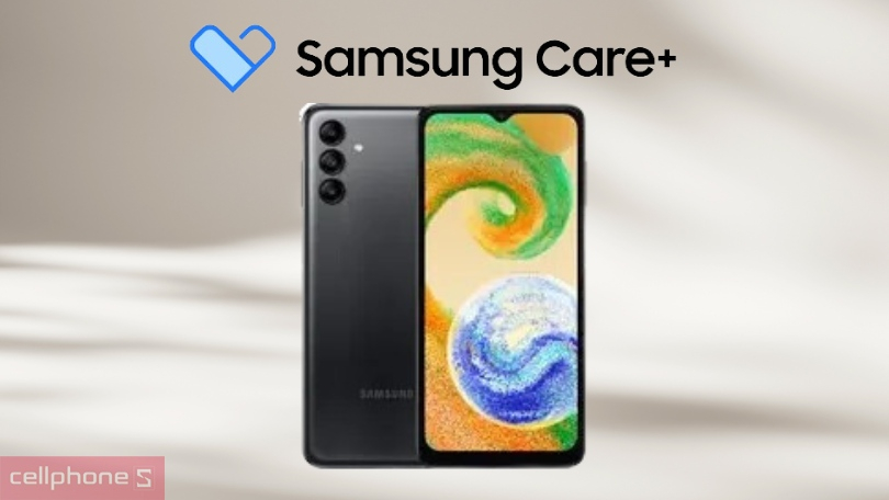 Dịch vụ Samsung Care Plus 2 năm điện thoại Samsung Galaxy A04s - Bảo hành mọi loại lỗi với thời hạn lâu dài