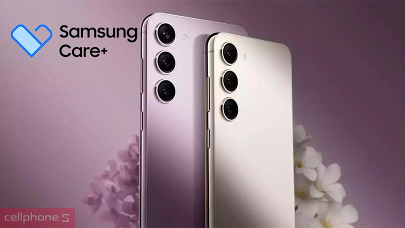 Dịch vụ Samsung Care Plus 2 năm Galaxy S23 FE 256GB - Bảo vệ toàn diện trong 2 năm