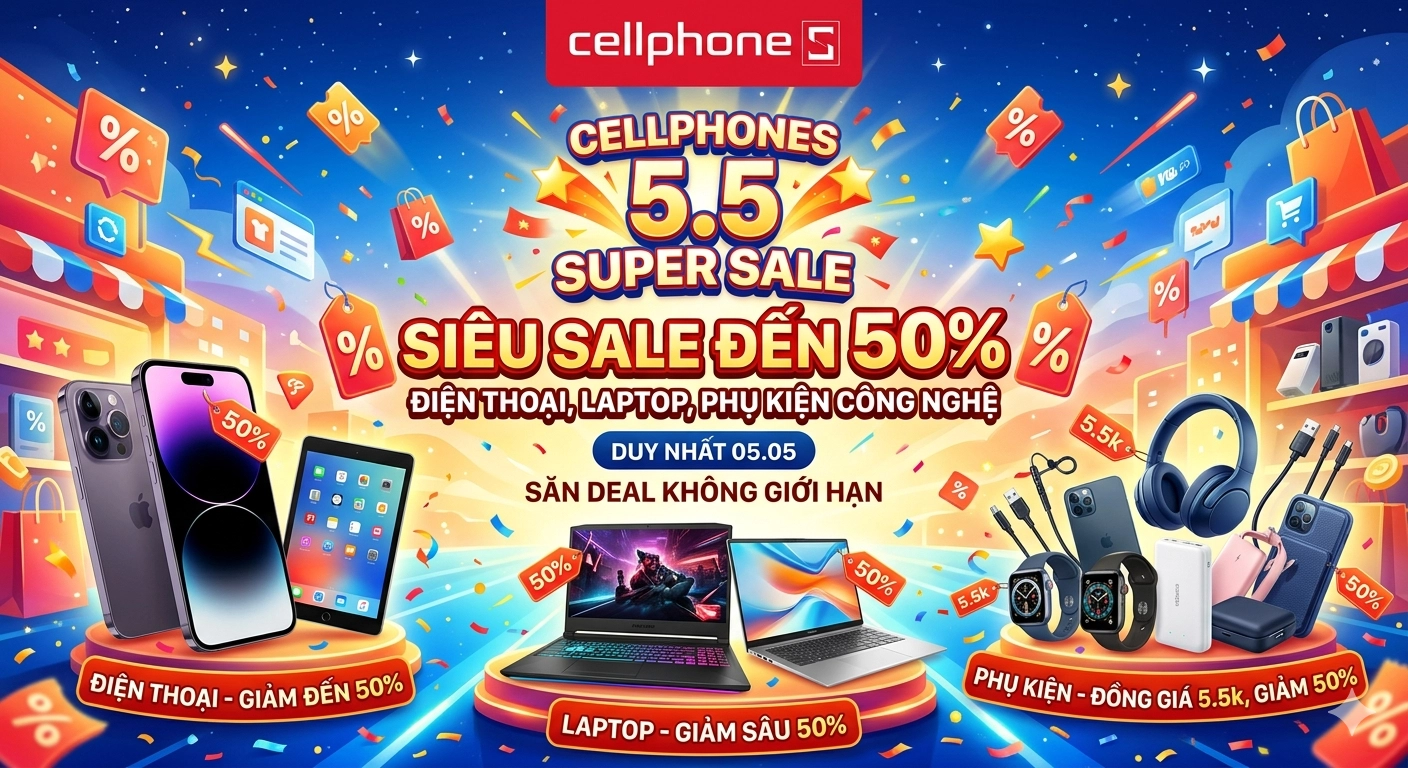Sale 5.5 tại CellphoneS