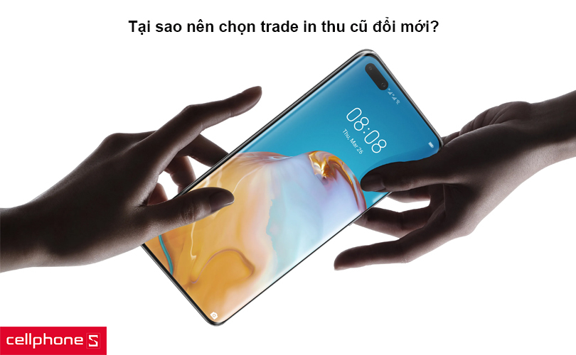 Tại sao nên chọn trade in thu cũ đổi mới?