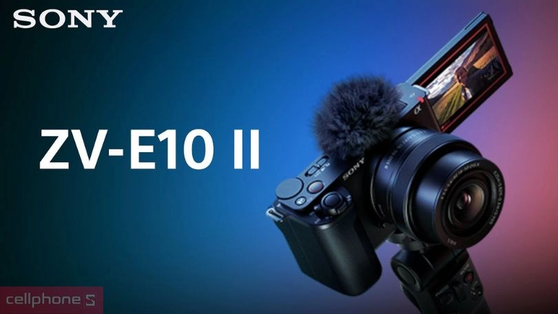 Máy ảnh Sony ZV E10 II Máy ảnh Sony ZV E10 II